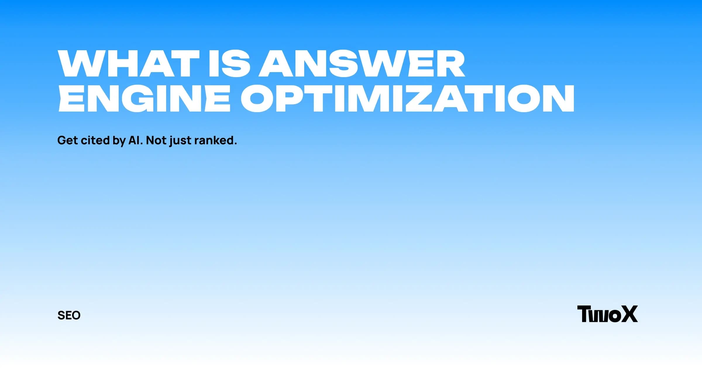 What Is Answer Engine Optimization - TwoX Digital SEO blog cover